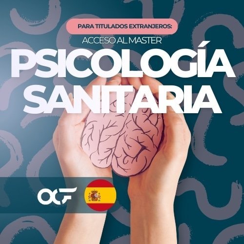 ACCESO AL MASTER EN PSICOLOGIA SANITARIA PARA EXTRANJEROS